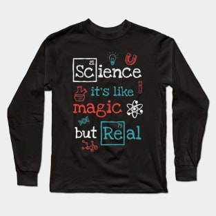 science is like magic but real Long Sleeve T-Shirt